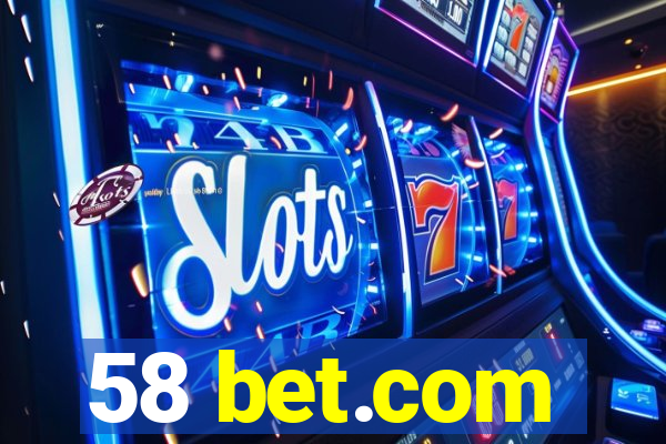 58 bet.com